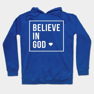 Believe in God | Christian Hoodie